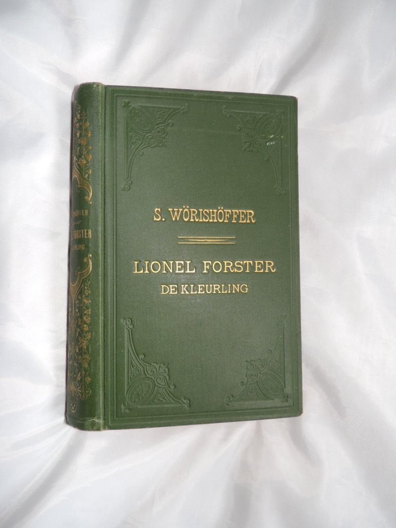 Wörishöffer, S. Sophie Wörishöffer; Joh S Gehrts - Lionel Forster, de kleurling : eene geschiedenis uit den Amerikaanschen burgeroorlog - Met 16 kopergravures van Joh. Gehrts.