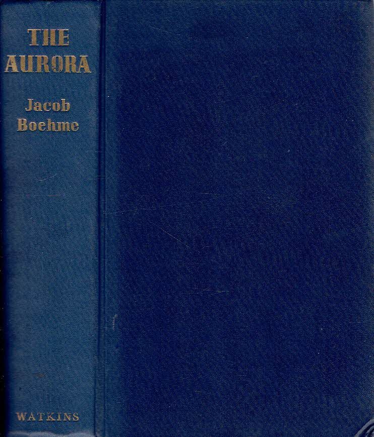 BOEHME, Jacob - The Aurora. Translated by John Sparrow.