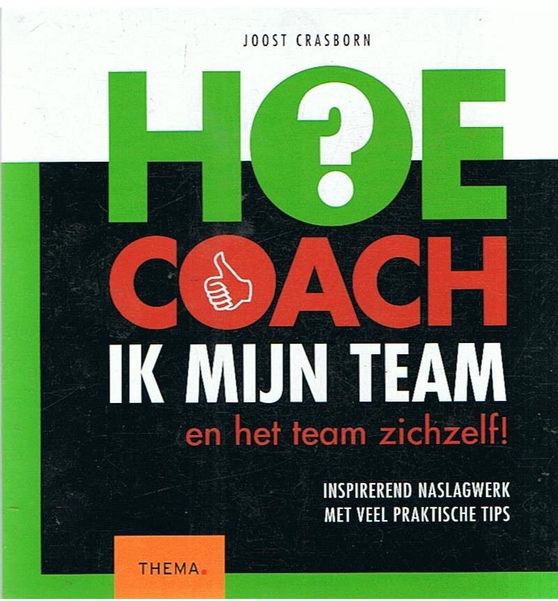 Crasborn, Joost - Hoe coach ik mijn team en het team zichzelf