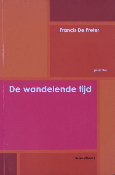 Preter, Francis de. - De wandelende tijd.