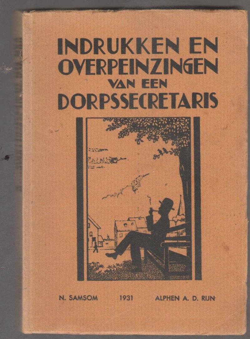  - indrukken en overpeinzingen van een dorpssecreataris