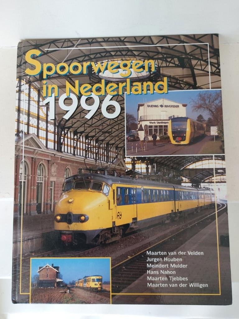 VELDEN, MAARTEN VAN DER, E.A. - Spoorwegen in Nederland 1996.