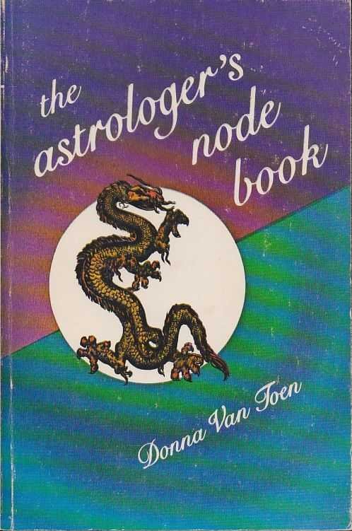 Toen, Donna Van - The Astrologer's Node Book