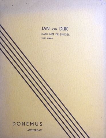 Dijk, Jan van: - Dans met de spiegel