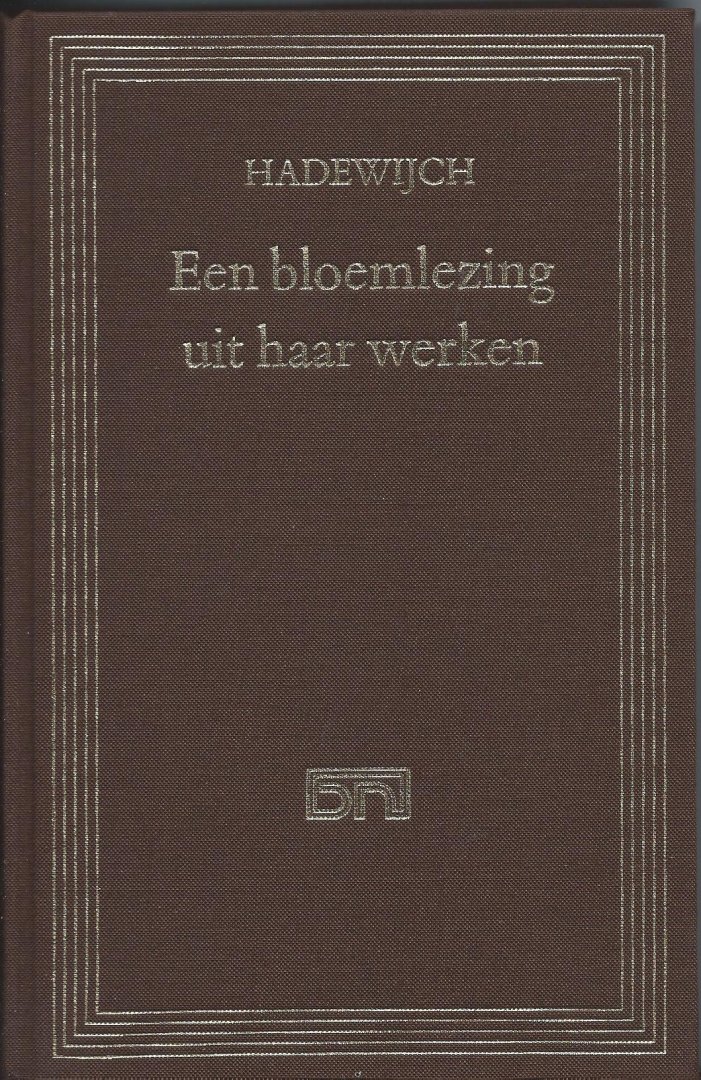 Hadewijch - Een bloemlezing uit haar werken