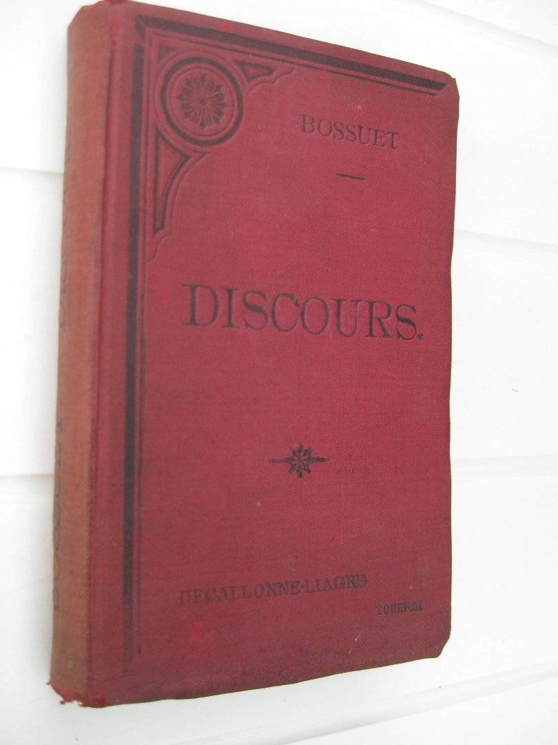 Bossuet - Discours sur l'histoire universelle. En 3 parties.