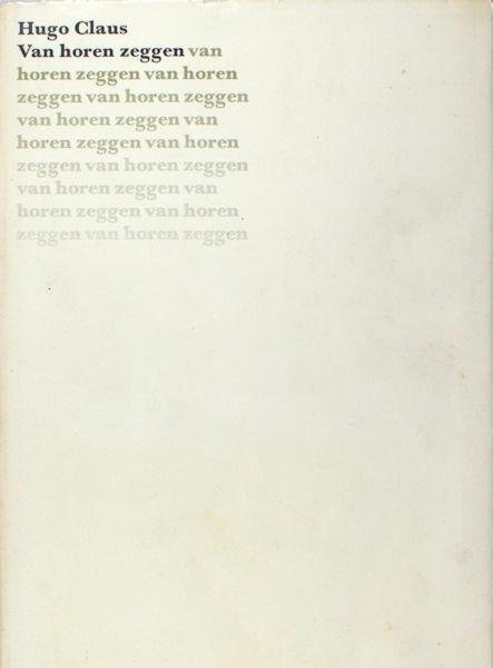 Claus, Hugo. - Van horen zeggen.