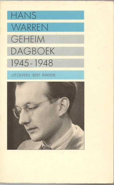 Warren (Borssele, 20 oktober 1921 - Goes, 19 december 2001), Johannes (Hans) Adrianus Menne - Geheim dagboek 1945 - 1948. Dagboeknotities over eigen leven en werk van de Nederlandse letterkundige, bijna tot aan zijn dood bijgehouden.