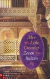 Croutier, Alev Lytle - Alev Lytle Croutier: Zeven huizen