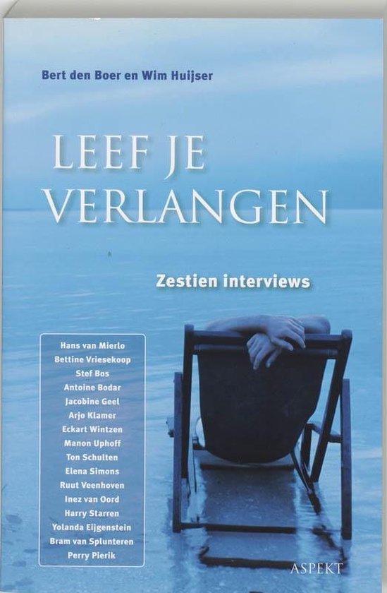Boer, B. den, Huijser, W. - Leef je verlangen