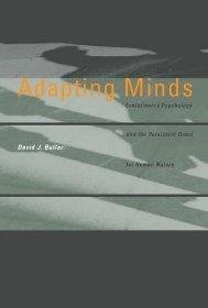Buller, David J. - Adapting Minds: Evolutionary Psychology and the Persistent Quest for Human Nature.