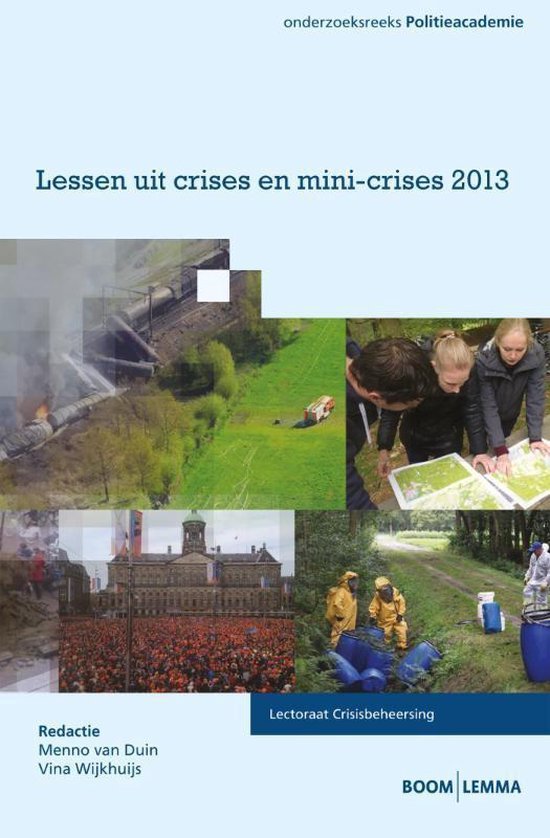 Unknown - Onderzoeksreeks Politieacademie - Lessen uit crises en mini crises 2013