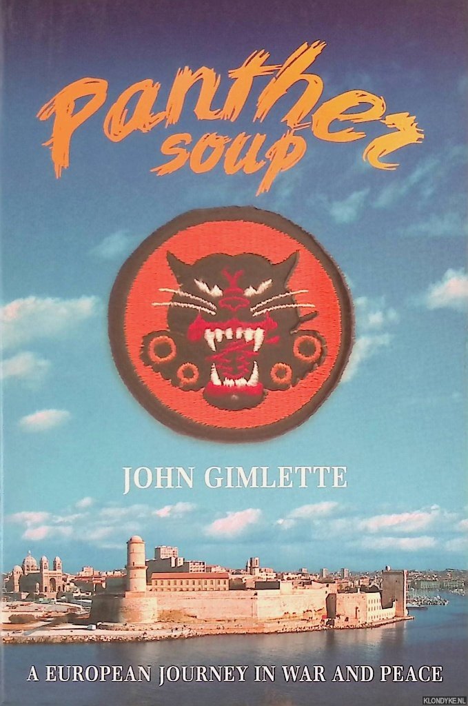 Gimlette, John - Panther Soup: A European Journey in War and Peace