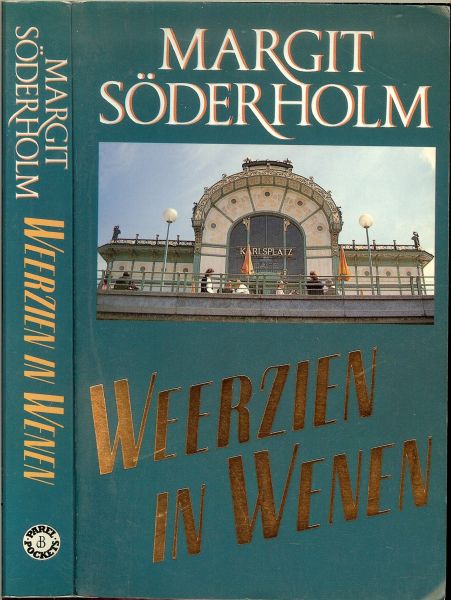 Soderholm, Margit .. Vertaling : J.E. Gorter - Keyser  .. Omslagontwerp : Hesseling Design - Weerzien in Wenen