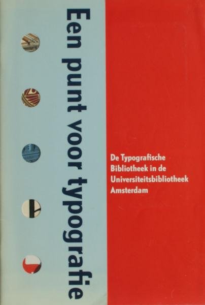 Gnirrep, Kees. - Een punt voor typografie. De Typografische Bibliotheek in de Universiteitsbibliotheek Amsterdam