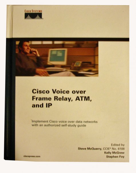 McQuerry, Steve - Cisco voice over Frame relay, ATM, and IP