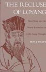 The Recluse of Loyang - Shao Yung and the Moral Evolution of Early Sung Thought