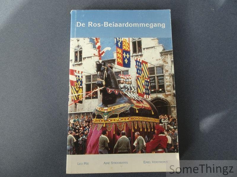 Pée, Leo / Stroobants, Aimé / Verstrepen, Emiel. - De Ros-Beiaardenommegang. Gedenkschriften van de Oudheidkundige kring van het Land van Dendermonde. Vierde reeks, deel 18, jaarboek 1999.