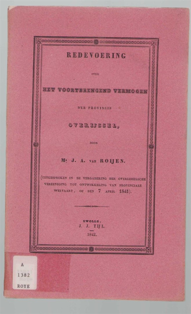 Roijen, J.A. van - Redevoering over het voortbrengend vermogen der provincie Overijssel