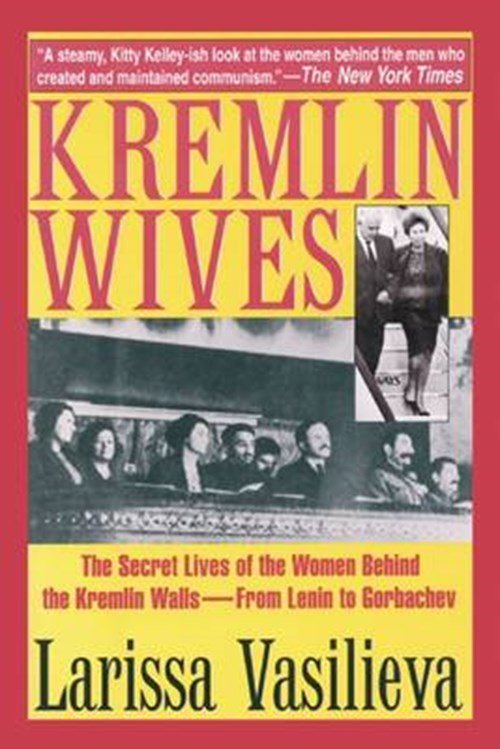 Larissa Vasilieva - Kremlin Wives