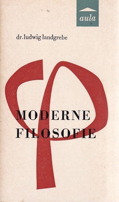 Ludwig Landgrebe - Moderne Filosofie