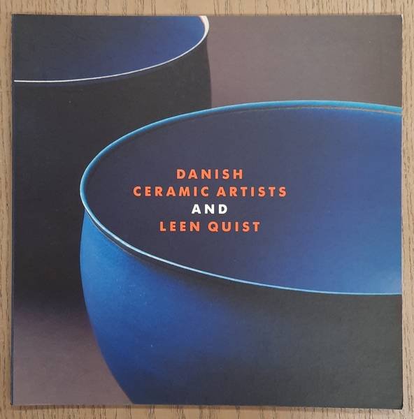 OLESEN, LENE; ET AL. - Danish Ceramic Artists and Leen Quist.