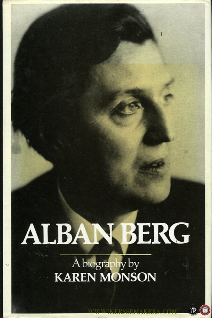 MONSON, Karen - Alban Berg. A Biography