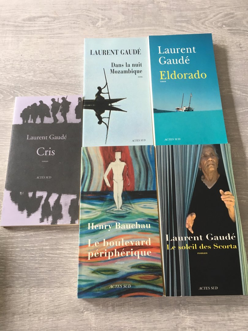 Henry Bauchau, Laurent Gaudé - 5 Books actes sud; dans la nuit Mozambique, Eldorado, Le Soleil des Scorta, Le boulevard périphérique And Cris