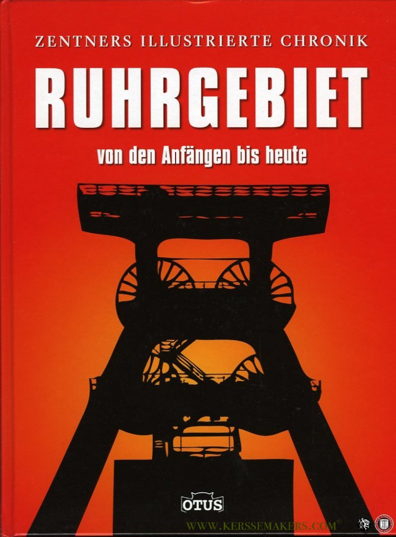 ZENTNER, Christian - Zentners illustrierte Chronik Ruhrgebiet von den Anfängen bis heute