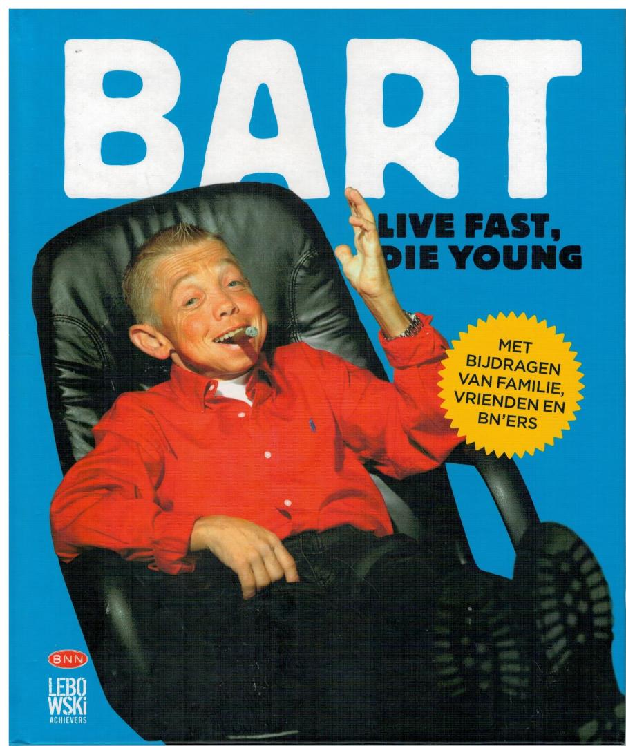 Moerenhout, Ron - BART de Graaff (1967-2002) - Live fast, Die young