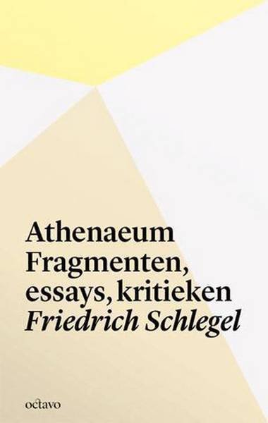 SCHLEGEL, FRIEDRICH. - Athenaeum, fragmenten, essays, kritieken