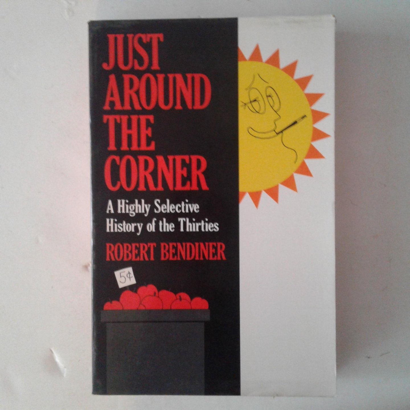 Bendiner, Robert - Just Around the Corner