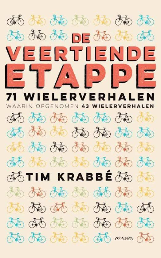 TIM KRABBÉ - De veertiende etappe -71 wielerverhalen waarin opgenomen '43 wielerverhalen'