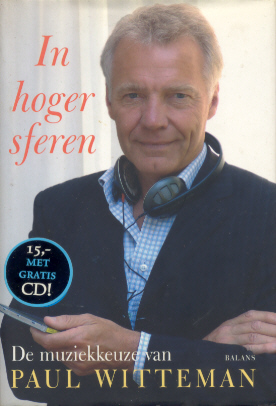 Witteman, Paul - In hoger sferen (De muziekkeuze van Paul Witteman) + CD