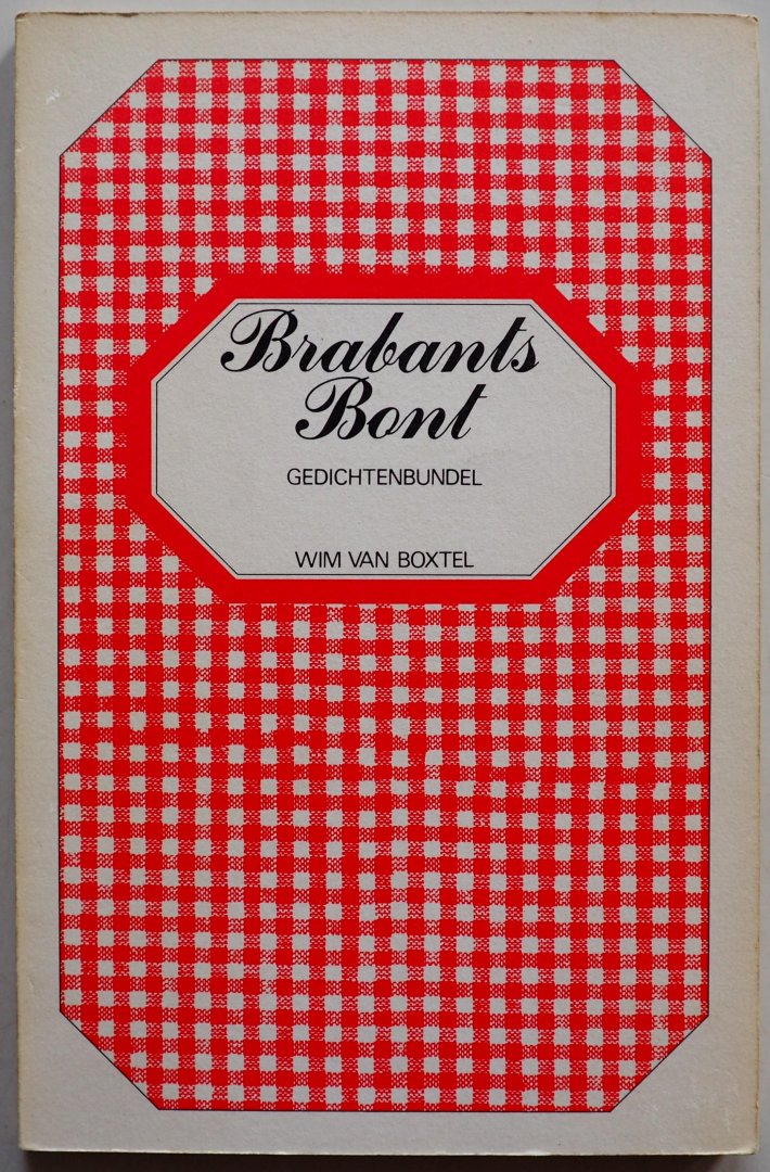 Boxtel, Wim van - Brabants Bont Gedichtenbundel