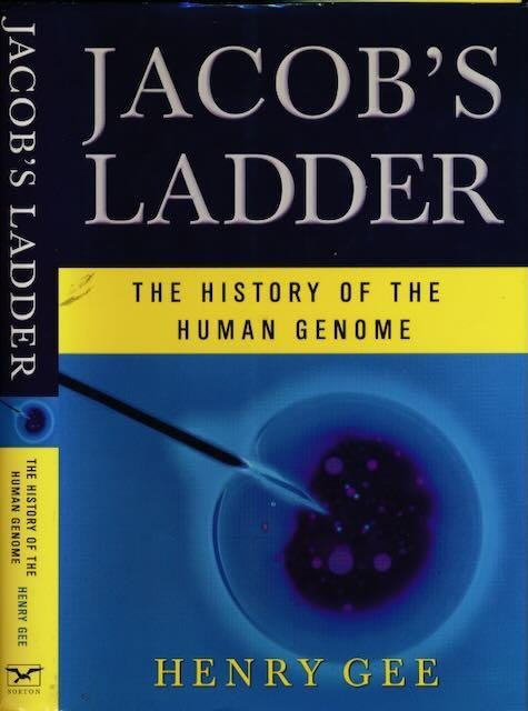 Gee, Henry. - Jacob's Ladder: The history of the human genome.