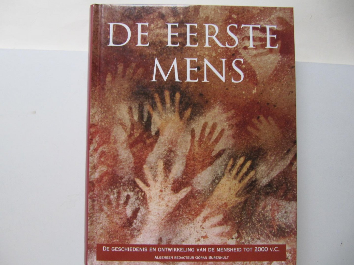 G. Burenhult - De eerste mens - de geschiedenis en ontwikkeling van de mensheid tot 2000 v. C.