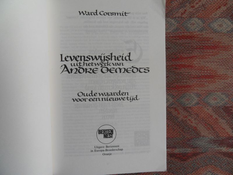 Corsmit, Ward. [priester, publicist]. - Levenswijsheid uit het werk van André Demedts.