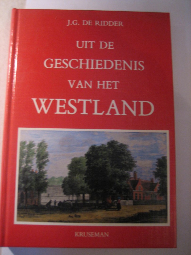J.G.De Ridder - Uit de geschiedenis van het Westland