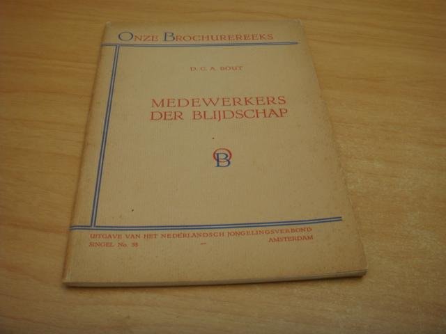 Bout, D.C.A - Medewerkers der blijdschap