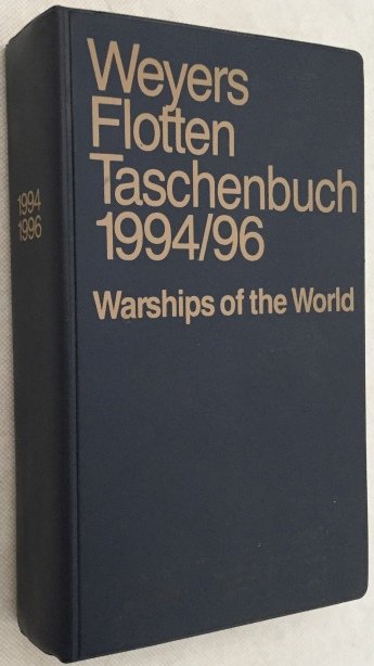 Albrecht, Gerhard, ed./Herausg., - Weyers Flottentaschenbuch/ Warships of the world. 62. Jahrgang 1994/96