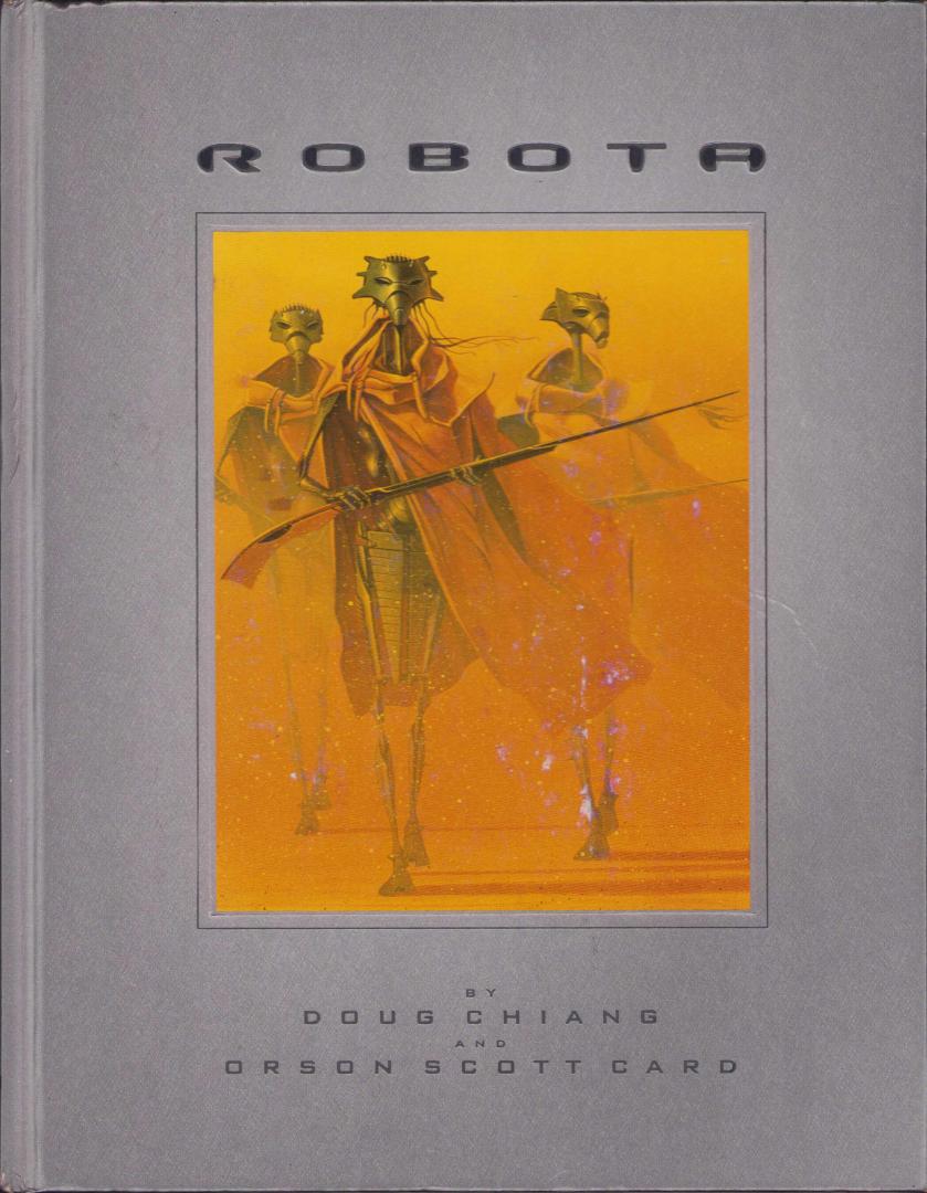Doug Chiang and Orson Scott Card - Robota