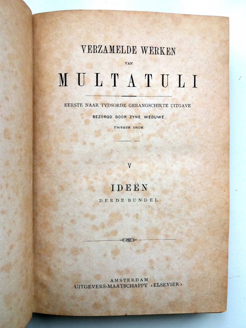 Multatuli - Ideeën derde bundel (Verzamelde Werken van Multatuli deel V - eerste naar tydsorde gerangschikte uitgave bezorgd door zyne weduwe)