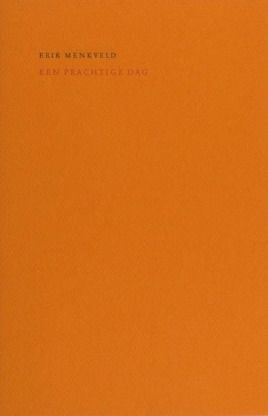 Menkveld, Erik. - Een prachtige dag