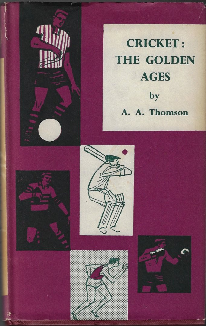 Thomson, A.A. - Cricket: the golden ages