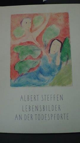 Steffen, Albert - Lebensbilder an der Todespforte.