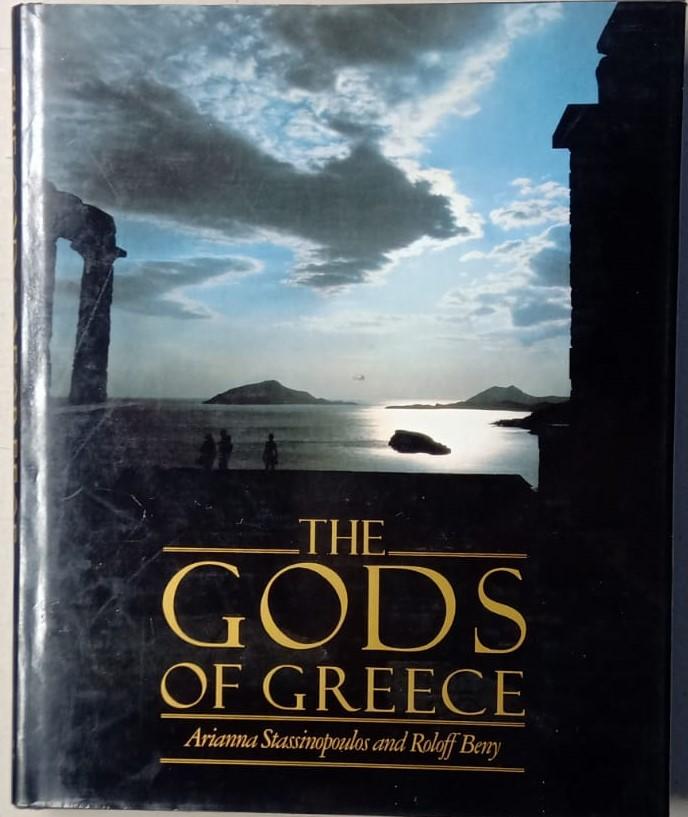 Stassinopoulos, Arianna text Beny, Roloff photography - The gods of Greece