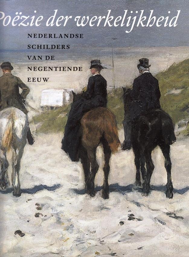 Leeuw, Ronald de e.a. - Poëzie der werkelijkheid - Nederlandse schilders van de negentiende eeuw.