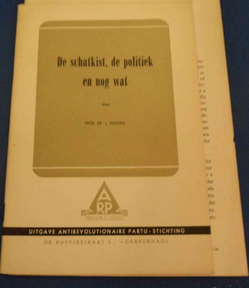 Zijlstra, J. - De schatkist, de politiek en nog wat. Rede gehouden op het Partij Convent van de Anti-Revolutionaire Partij op zaterdag 13 oktober 1962 te Utrecht