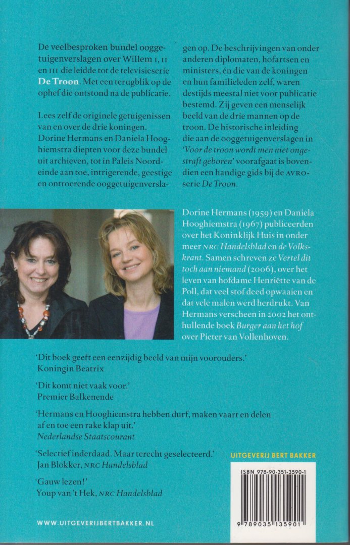 Hooghiemstra en Dorine Hermans, Daniele - Voor de troon wordt men niet ongestraft geboren - Ooggetuigen van de koningen van Nederland, 1813-1890